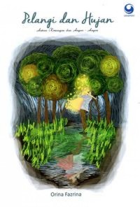 Image of Pelangi dan Hujan : Antara Kenangan dan Angan - Angan