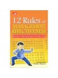 Image of 12 Rules of Management Effectiveness- Kearifan China Kuno dari Tao Zhu Gong