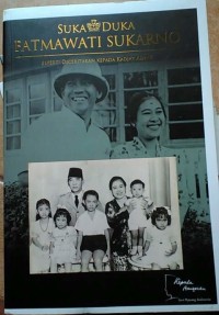 Image of Suka Duka Fatmawati Sukarno