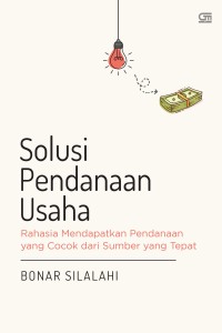 Image of Solusi Pendanaan Usaha : Rahasia Mendapatkan Pendanaan yang Cocok dari Sumber yang Tepat