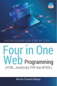 Image of Dasar-dasar dan Step by Step : four in one web programming (HTML, Javascript, PHP, dan MYSQL)