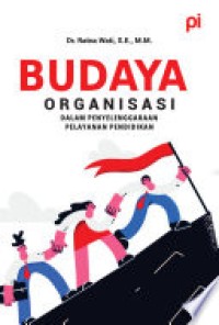 Image of Budaya Organisasi dalam Penyelenggaraan Pelayanan Pendidikan