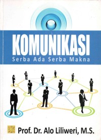 Image of Komunikasi : Serba Ada Serba Makna