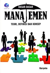 Image of Dasar-Dasar Manajemen : Teori, Defenisi dan Konsep