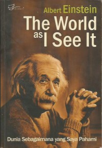 Image of The World as I See It : Dunia Sebagaimana yang saya pahami