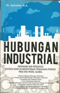 Image of Hubungan Industrial : Memahami dan Mengatasi Potensi Konflik Kepentingan Pengusaha Pekerja Pada Era Modal Global