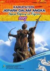Image of Kabupaten Jepara Dalam Angka 2017; Jepara Regency in Figures 2017