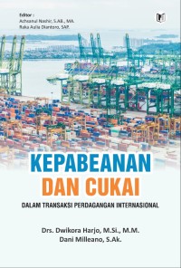Image of Kepabeanan dan Cukai Dalam Transaksi Perdagangan Internasional
