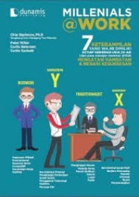 Image of Millenials @ Work : 7 Keterampilan yang Wajib Dimiliki Setiap Generasi 20-an dan Para Manajer Mereka Untuk Mengatasi Hambatan dan Meraih Kesuksesan