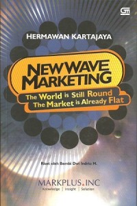 Image of New Wave Marketing : The World is Still Round The Market is Already Flat