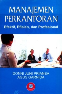 Image of Manajemen Perkantoran : Efektif, Efisien, dan Profesional