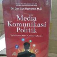 Image of Media Komunikasi Politik Relasi Kuasa Media Di Panggung Politik