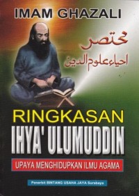 Image of Ringkasan ihya' ulumuddin : upaya menghidupkan ilmu agama