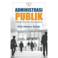 Image of Administrasi Publik : telaag teoritis dan empiris