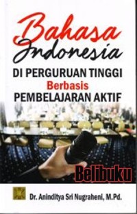 Image of Bahasa Indonesia di Perguruan Tinggi berbasis Pembelajaran Aktif