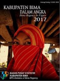 Image of Kabupaten Bima Dalam Angka;Bima Regency in Figures 2017