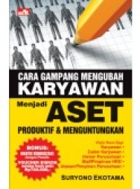 Image of Cara Gampang Mengubah Karyawan Menjadi Aset Produktif & Menguntungkan