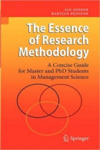 Image of The Essence of Reseacrh Methodology;a concide guide for Master and PhD Students in management science