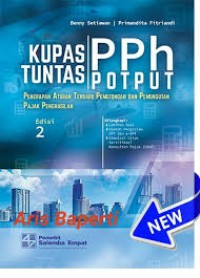 Image of Kupas Tumtas PPh potput ,penerapan aturan terbaru pemotongan dan pemungutan pajak penghasilan