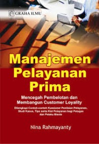 Image of Manajemen Pelayanan Prima, Mencegah Pembelotan dan membangun Loyality