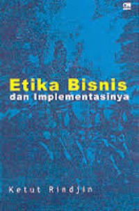 Image of Etika Bisnis:dan Implementasinya