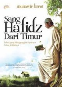Image of Sang Hafidz dari Timur; lelaki yang menggenggam ayat-ayat Tuhan di hatinya