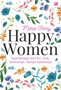 Image of Happy Woman: Saya Bahagia Hari ini, Esok, Seterusnya, Sampai Selamanya