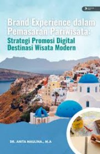 Image of Brand Experience dalam Pemasaran Pariwisata: Strategi Promosi Digital Destinasi Wisata Modern