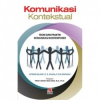 Image of Komunikasi Kontekstual ; Teori dan Praktik Komunikasi Kontemporer