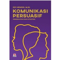 Image of Komunikasi Persuasif Pendekatan dan Strategi