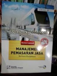 Image of Manajemen Pemasaran Jasa ;Teori dan Praktek