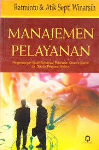 Image of Manajemen pelayanan; Pengembangan model konseptual penerapan cityzen's charter