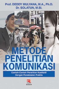 Image of Metode Penelitian Komunikasi; Contoh-contoh Penlitian Kualitatif dengan Pendekatan Praktis