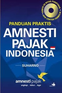 Image of Panduan Praktis Amnesti Pajak Indonesia
