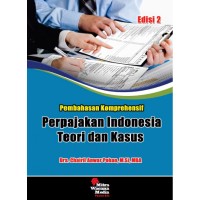 Image of Pembahasan Komprehensif Perpajakan Indonesia Teori dan Kasus (Dilengkapi Tax Amnesty)