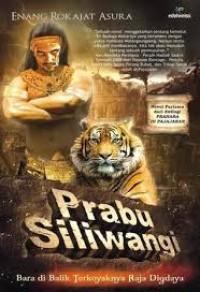 Image of Prabu Siliwangi;bara dibalik terkoyahnya raja digdaya