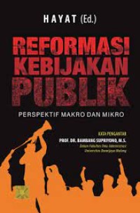 Image of Reformasi Kebijakan Publik; perspektif makro dan mikro