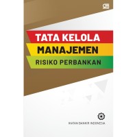 Image of Tata Kelola Manajemen Risiko Perbankan