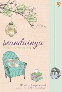 Image of Seandainya : Tentang Rasa yang Tak Kunjung Terucap