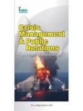 Crisis Management di Publik Reletions; mengatasi krisis, memulihkan citra