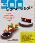 300 game kreatif untuk membangun dan membentuk tim yang solid