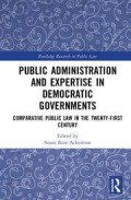 Public Administration and Expertise in Democratic Governments (Comparative Public Law in The Twenty-First Century)