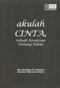 Akulah Cinta : Sebuah Kesaksian Tentang Tuhan