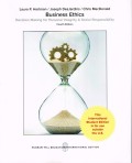 Business Ethics; Decision Making for Personal Integrity & Social Responsibility, 4 th
