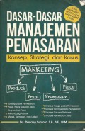 Dasar-Dasar Manajemen Pemasaran : Konsep, Strategi dan Kasus