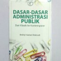 Dasar-Dasar Administrasi Publik dari Klasik Ke Kontemporer