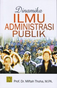Dinamika Ilmu Administrasi Publik