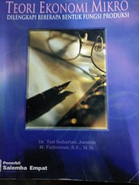 Teori Ekonomi Mikro; dilengkapi beberapa bentuk fungsi produksi