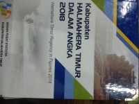 Kabupaten Halmahera Timur Dalam Angka; Halmahera Timur Regency in Figures 2018