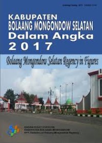 Kabupaten Bolaang Mongondow Selatan Dalam Angka; Bolaang Mongondow Selatan Regency in Figures 2017